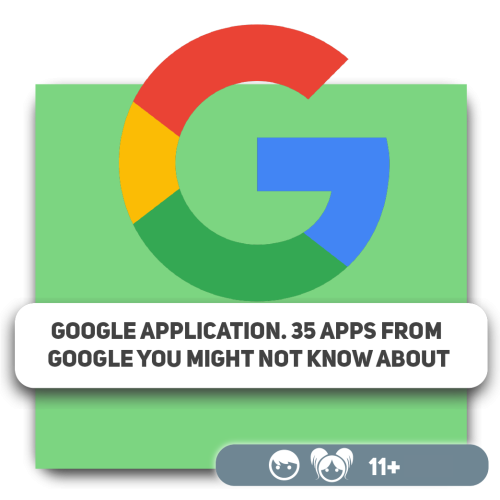 Google application. 35 apps from Google you might not know about
