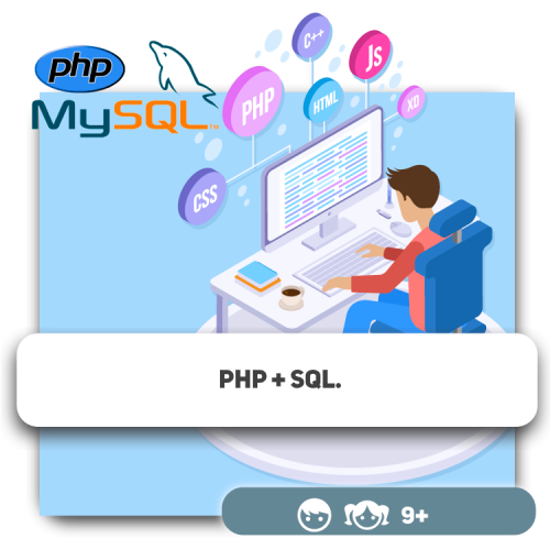 PHP + SQL. 